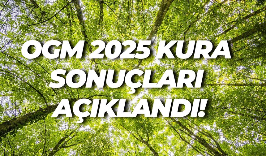 OGM 2025 Kura Sonuçları Açıklandı! İşte Şanlıurfa’da Göreve Başlayacak İsimler