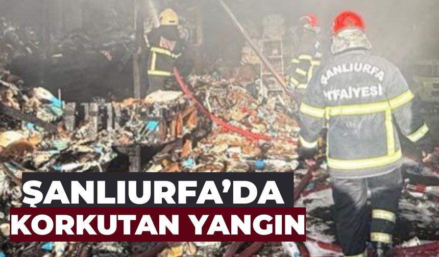 Şanlıurfa Haliliye’de Depo Yangını
