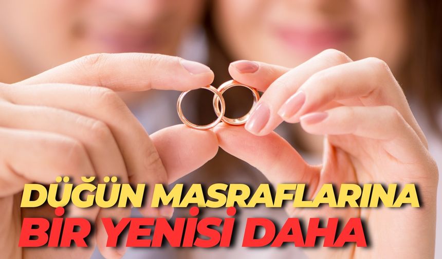 Şanlıurfa’da Evleneceklere Kötü Haber: Düğün Masraflarına Bir Yenisi Daha