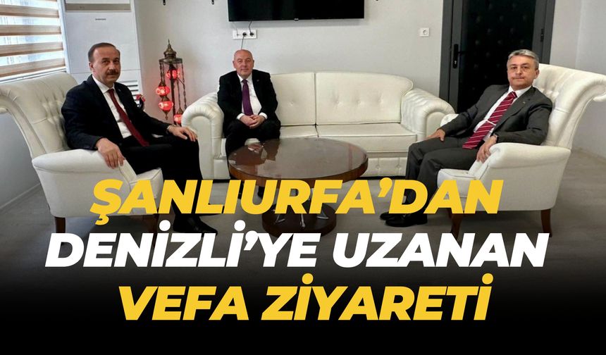 Şanlıurfa'da Görev Yapmış Devlet Adamları Denizli’de Bir Arada