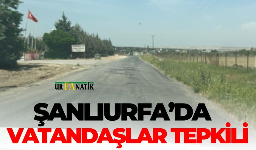 Şanlıurfa’da Vatandaşlar Tepkili