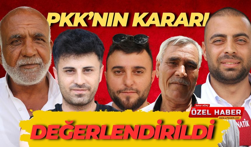 Şanlıurfalılar PKK'nın Silah Bırakmasını Değerlendirdi