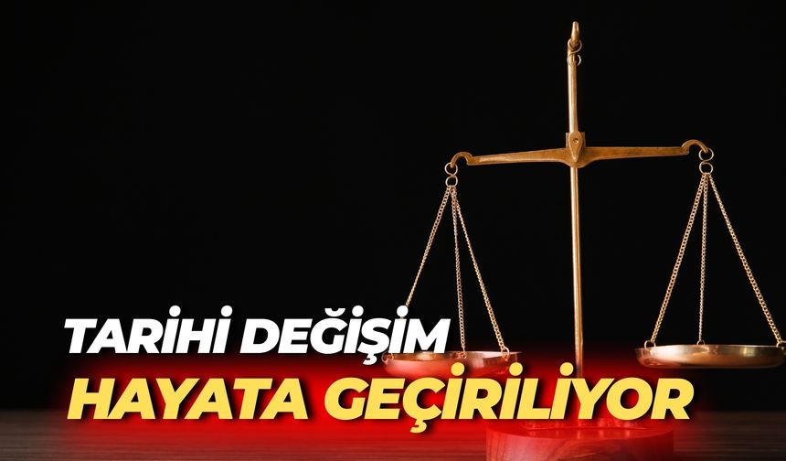 Türkiye'de Tarihi Değişim: 3 İlde Hayata Geçiriliyor