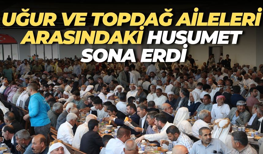Şanlıurfa’da Bir Husumet Daha Son Buldu: Uğur ve Topdağ Aileleri Barıştı