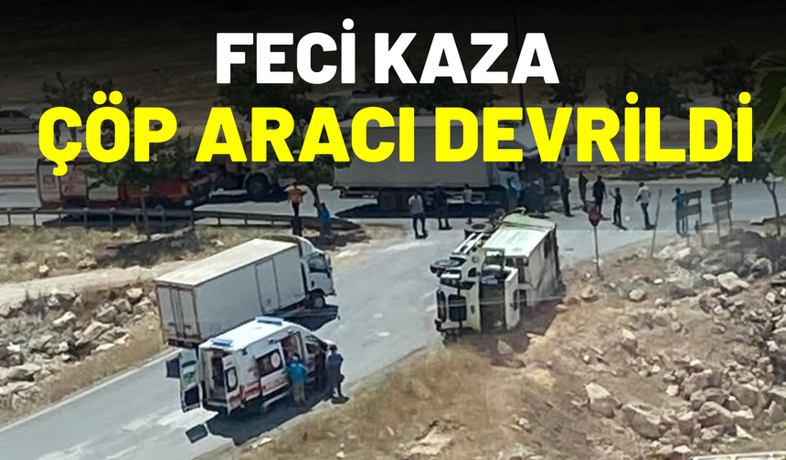 Şanlıurfa’da Çarpışma Sonrası Çöp Aracı Devrildi: Yaralılar Var