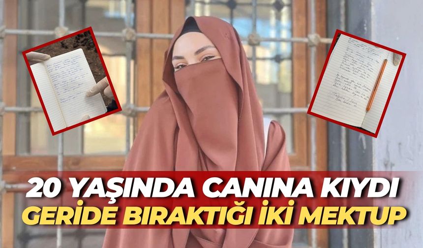 20 Yaşında Canına Kıydı: Geride Bıraktığı İki Mektup Gündem Oldu