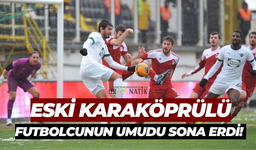 Eski Karaköprülü Futbolcunun Umudu Sona Erdi! Tahkim Kurulu Kararı Açıkladı