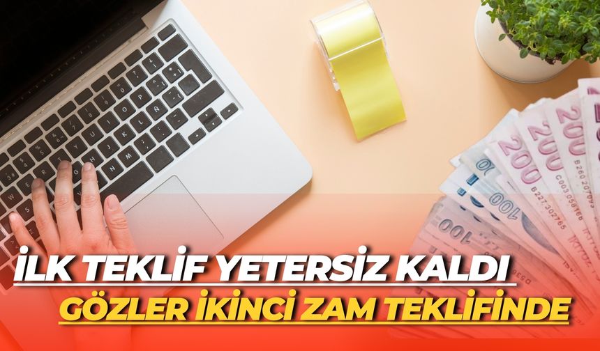 600 Bin Kamu Çalışanı İçin İlk Teklif Yetersiz Kaldı Gözler İkinci Zam Teklifinde