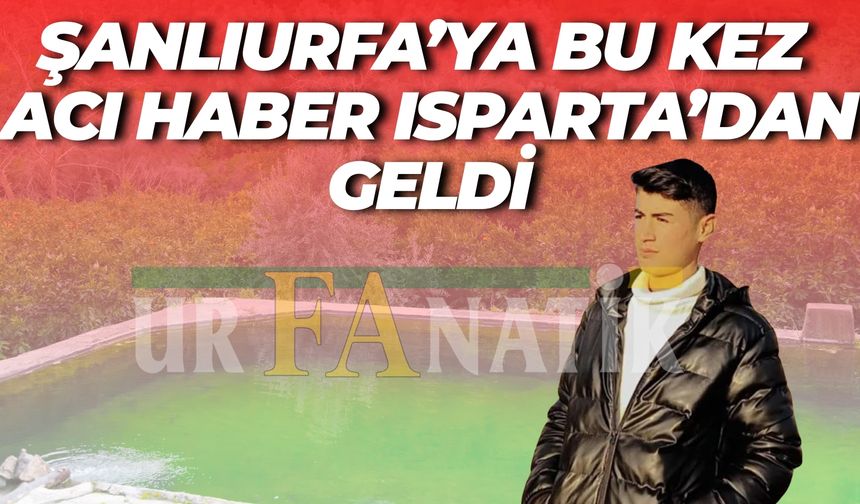Şanlıurfalı Mevsimlik İşçi Isparta’da Feci Şekilde Can Verdi