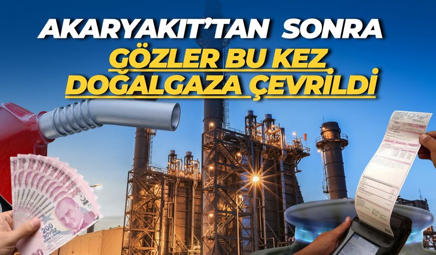 Akaryakıt Zammı Sonrası Gözler Bu Kez Doğalgaz Faturalarına Çevrildi