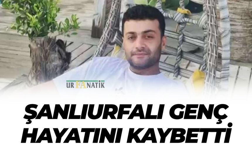 Antalya’da Feci Kaza: Şanlıurfalı Genç Hayatını Kaybetti