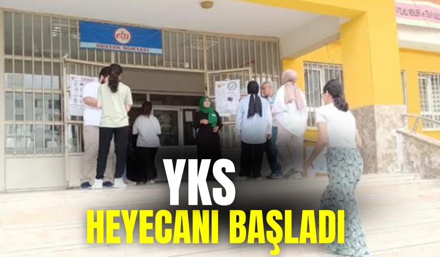 Şanlıurfa’da YKS Heyecanı Başladı: 3 Saat