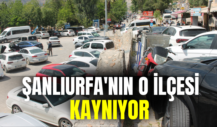 Gören Büyüleniyor!  Şanlıurfa'nın O İlçesi Kaynıyor