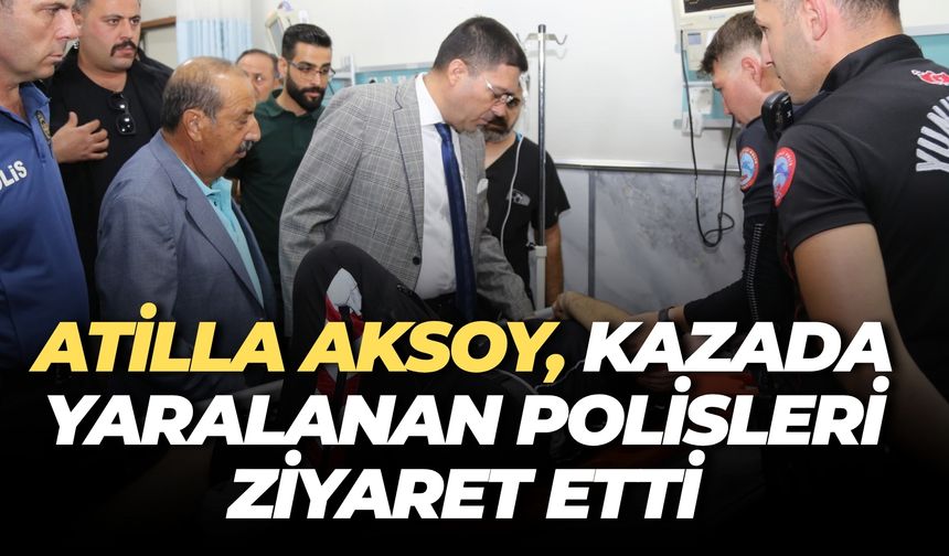 Kazada Yaralanan Yunus Polislerini Atilla Aksoy Ziyaret Etti