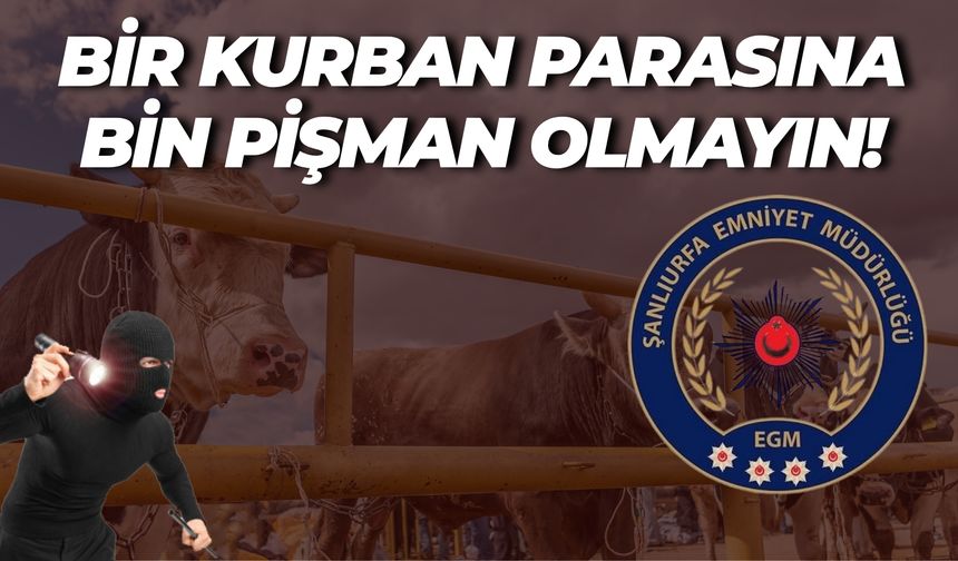 Şanlıurfa İl Emniyet Müdürlüğü Uyardı: Bu Oyuna Gelmeyin!