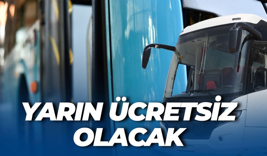 Bozova İlçesinde Yarın Ücretsiz Olacak