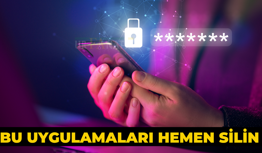 Mobil Uygulamalarda Büyük Tehlike: Bu 9 Uygulamayı Hemen Silin!