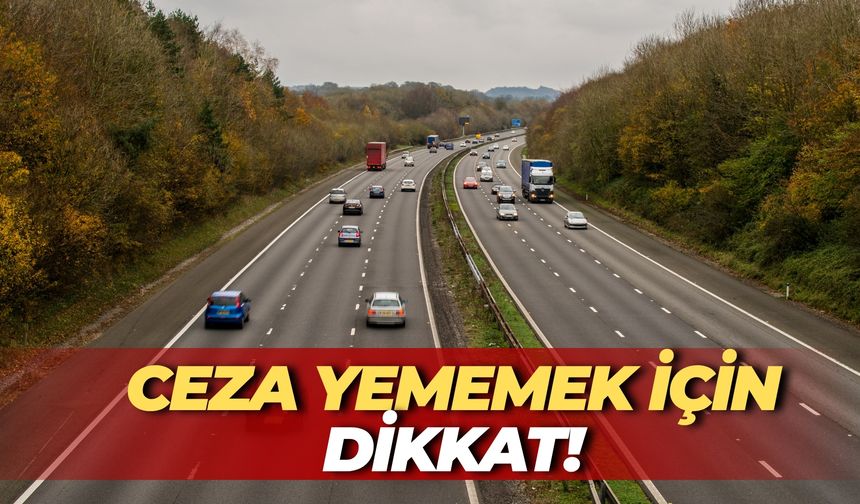 Türkiye Genelinde Herkes Görebilir: Ceza Yememek İçin Dikkat!