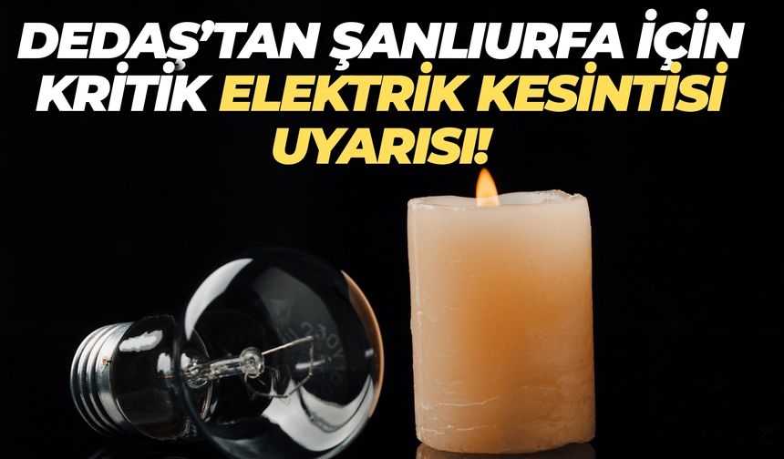 40 Derecelik Kavurucu Sıcakta Şanlıurfa Elektriksiz Kalacak!