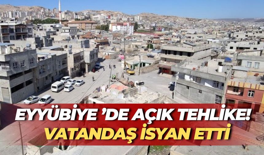 Eyyübiye ’de Açık Tehlike! Vatandaş İsyan Etti