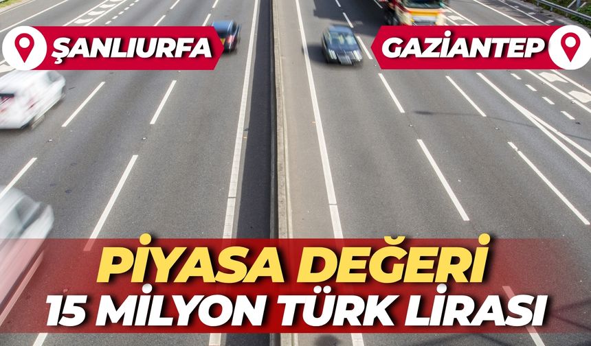 Gaziantep - Şanlıurfa Otoyolunda Yakalandı: Piyasa Değeri Yaklaşık 15 Milyon Türk Lirası