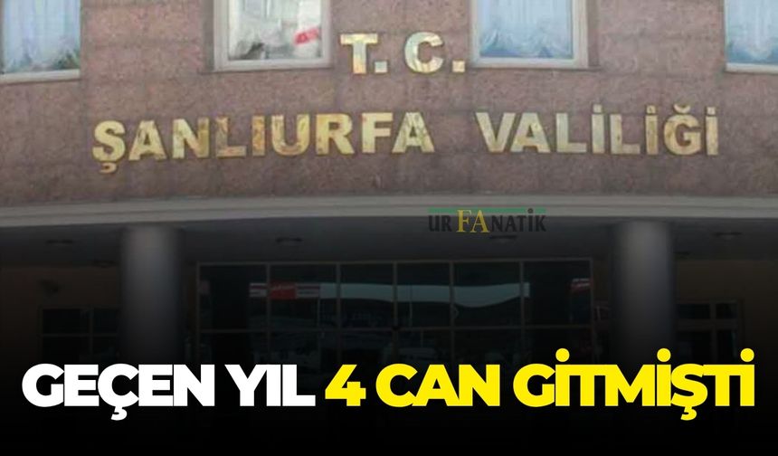 Geçen Yıl 4 Can Gitmişti: Bu Yıl Urfa’daki Tedbirler Sonuç Verdi!