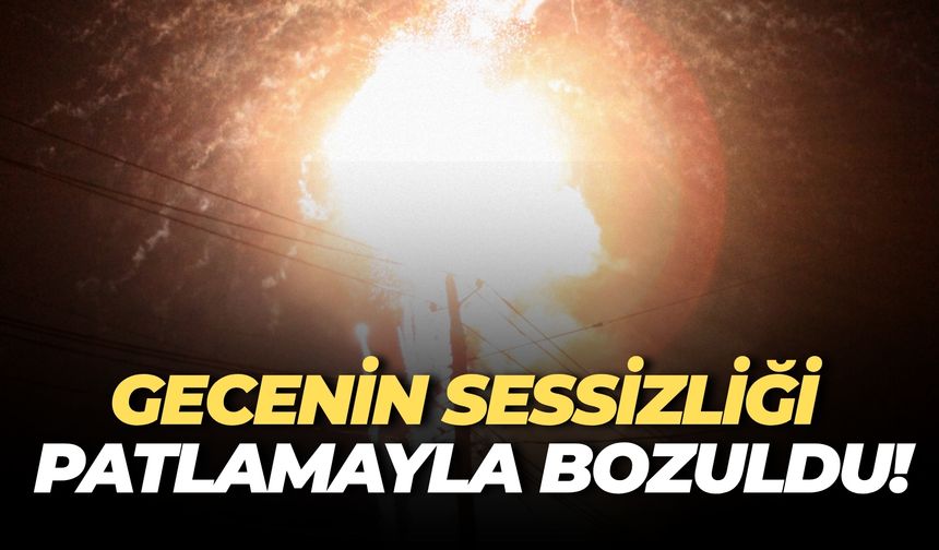 Şanlıurfa’da Gecenin Sükûneti Patlama Sesiyle Bozuldu