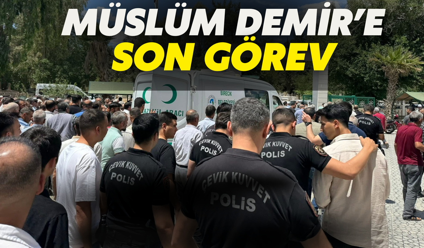 Şanlıurfa’da Müslüm Demir’e Son Görev
