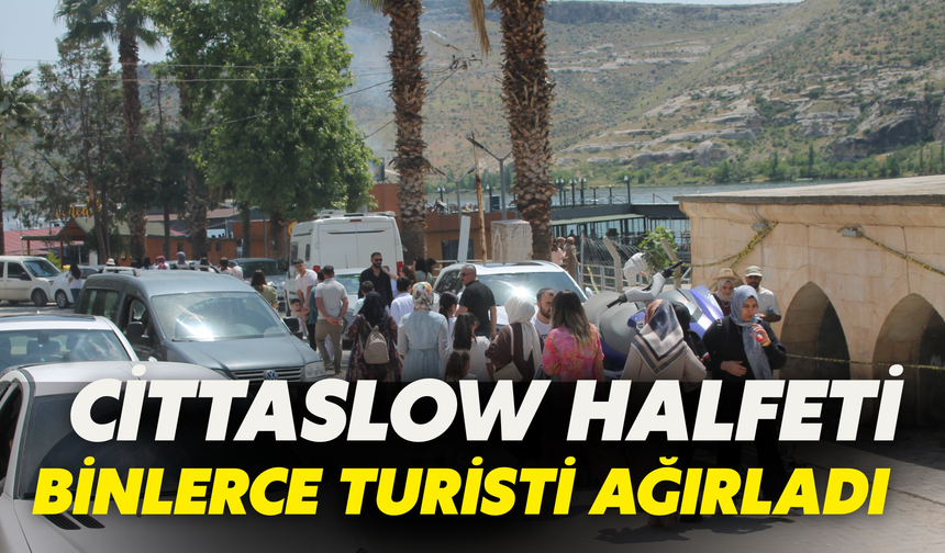 Cittaslow Halfeti, Binlerce Turisti Ağırladı