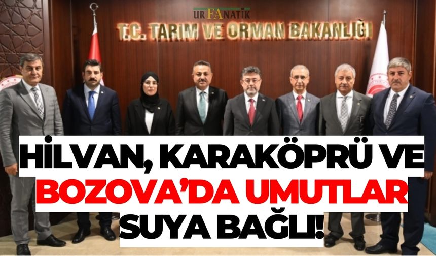 Hilvan, Karaköprü Ve Bozova’da Umutlar Suya Bağlı!