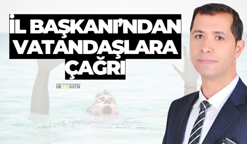 İl Başkanı’ndan Vatandaşlara Çağrı
