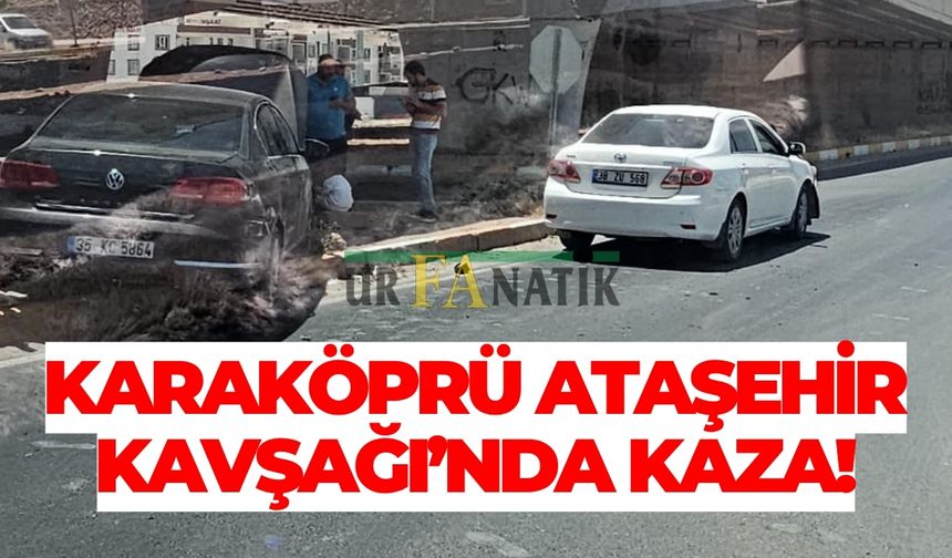Karaköprü Ataşehir Kavşağı’nda Kaza!