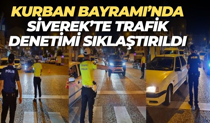 Kurban Bayramı’nda Siverek’te Trafik Denetimi Gerçekleştirildi