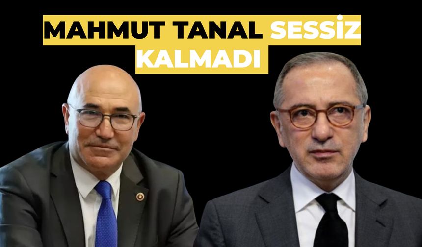 CHP Şanlıurfa Milletvekili Mahmut Tanal'dan Fatih Altaylı Açıklaması