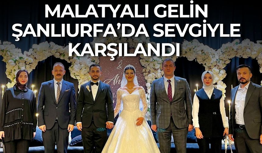 Malatya’dan Şanlıurfa’ya Gelin Geldi, Sevinç Dolu Anlar Yaşandı