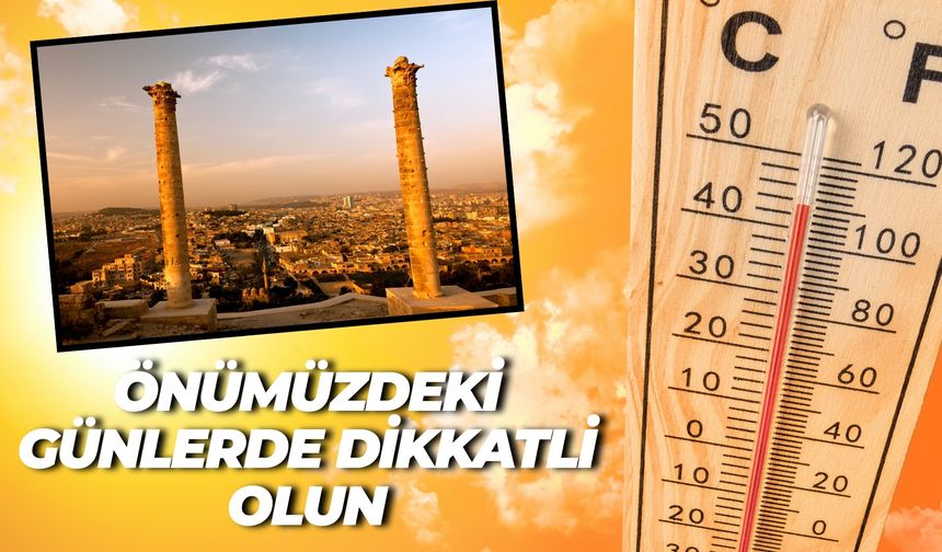Meteoroloji Şanlıurfa İçin Alarm Verdi: Tedbirlerinizi Almayı Unutmayın
