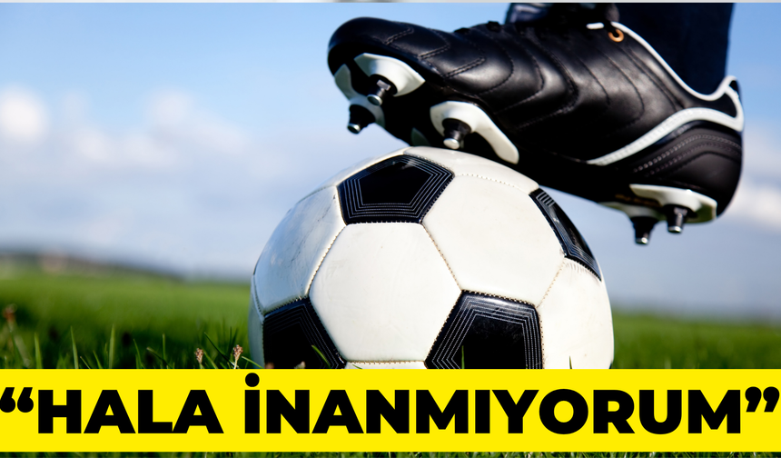 Eski Şanlıurfasporlu Yıldızdan Çok Konuşulacak Sözler: “Hala İnanmıyorum”