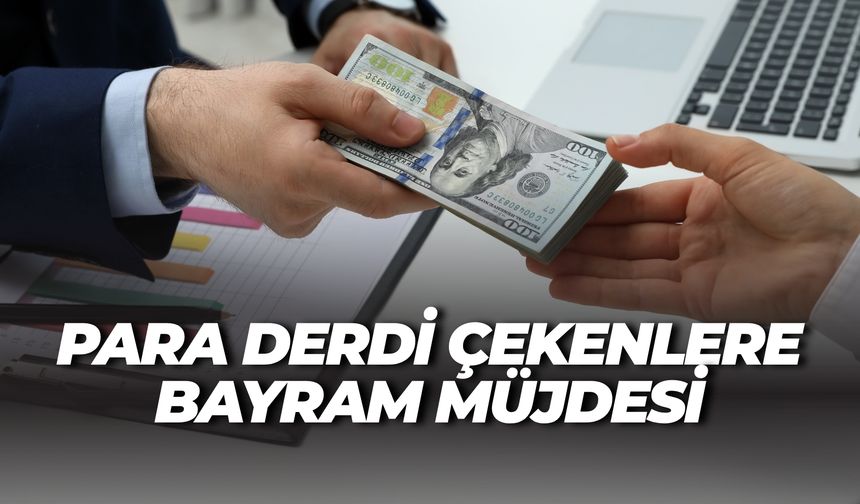 Para Derdi Olanlara Bayram Hediyesi: Başvurana 75 Bin TL Nakit Desteği!