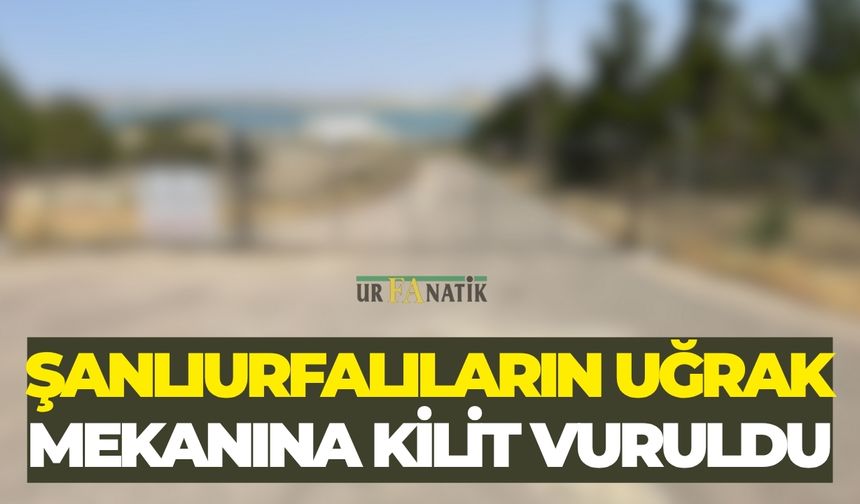 Şanlıurfalıların Uğrak Mekanına Kilit Vuruldu!