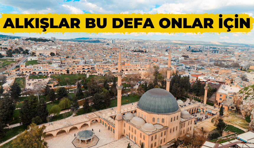 Şanlıurfa’da Bu Kez Alkış Onlar İçindi