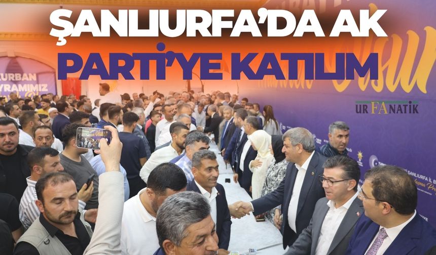 Şanlıurfa’da Başka Partilerden AK Parti’ye Katılım