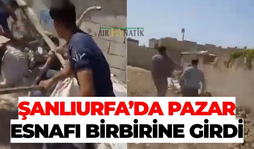 Şanlıurfa’da Pazar Esnafı Birbirine Girdi: Kamera Kaydetti!