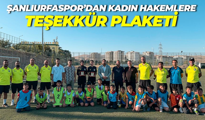 Şanlıurfaspor’dan Kadın Hakemlere Teşekkür Plaketi