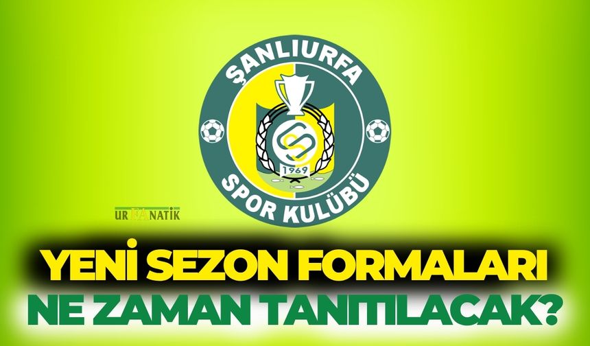 Şanlıurfaspor’un Yeni Sezon Formaları Ne Zaman Tanıtılacak?