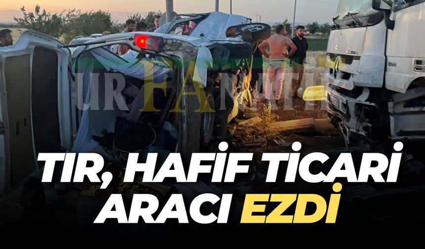 Şanlıurfa Viranşehir’de Can Pazarı: Tır, Hafif Ticari Aracı Biçti!