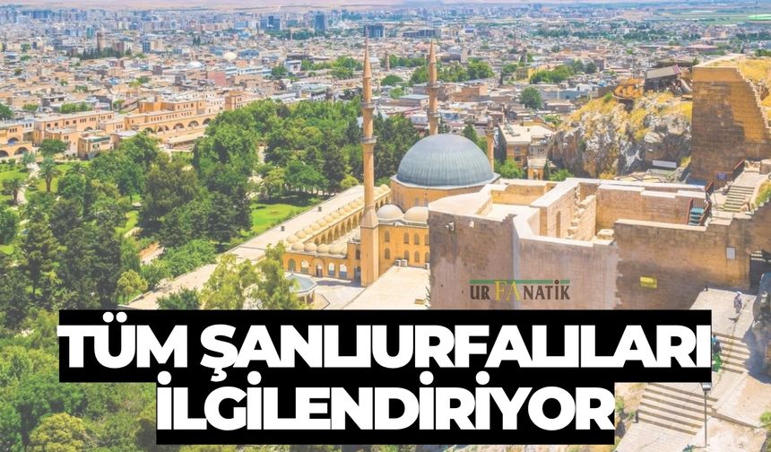 Tüm Şanlıurfalıları İlgilendiriyor: 5 Gün Boyunca Kapalı Olacak
