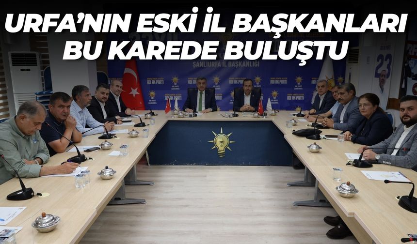 Şanlıurfa’da Siyasetin Köklü İsimleri Tek Karede Buluştu