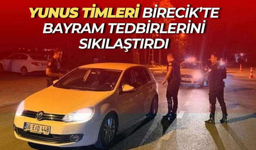 Kurban Bayramı Öncesi Birecik’te Huzur Uygulaması Başladı