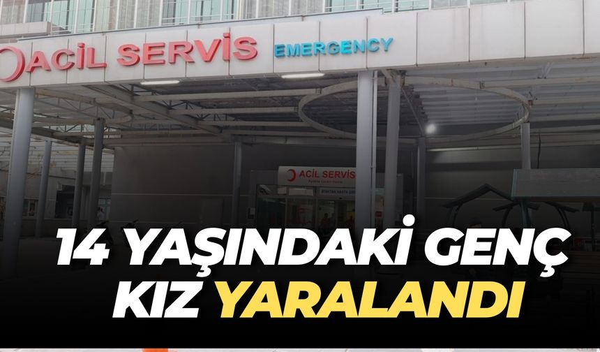 Şanlıurfa’da Korkutan Olay: 14 Yaşındaki Genç Kız Camdan Atladı
