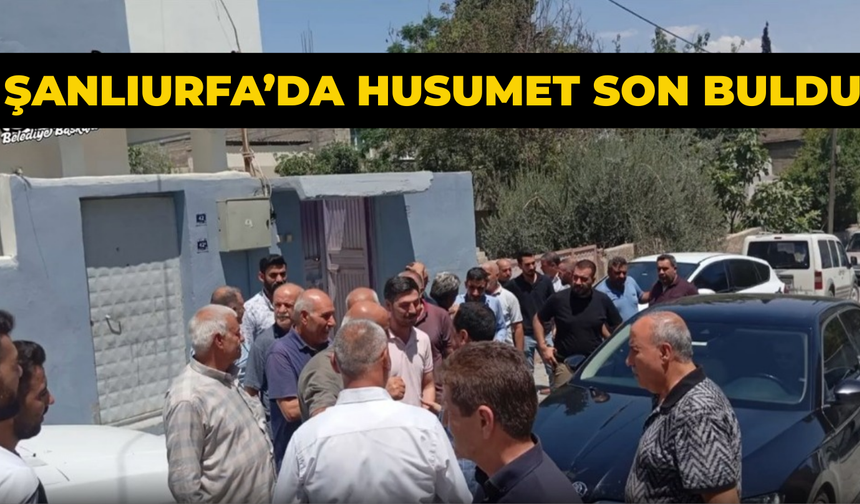 Şanlıurfa'da Bir Husumet Daha Barışla Sonuçlandı